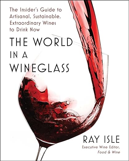 THE WORLD IN A WINEGLASS - RAY ISLE (AUTOGRAPHED)